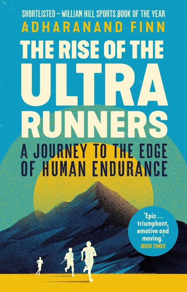 Cover of The Rise of the Ultra Runners by Adharanand Finn